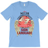 who knows sign language T-Shirt
