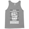 Never Underestimate A Dad With An Engineering Degree Tank Top