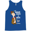 the mad man in the box Tank Top