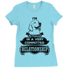 I Am Labrador Retriever Actually In A Very Commited Relationship Ladies Fitted T-Shirt