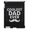 Coolest Dad Ever iPad 3 and 4 Case