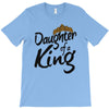daughter of a king T-Shirt
