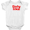 i only like ny as a friend Baby Bodysuit