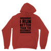i run better than gorvernment Unisex Hoodie