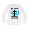 By Birth Christian By the Grace of God Long Sleeve Shirts