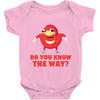 do you know the way Baby Onesie