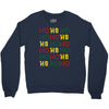 ho ho ho Crewneck Sweatshirt