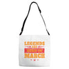 Legends Are Born In March Adjustable Strap Totes