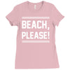 beach please Ladies Fitted T-Shirt