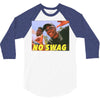 No Swag 3/4 Sleeve Shirt