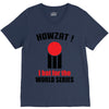 HOWZAT I BAT FOR THE WORLD SERIES V-Neck Tee
