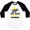 Kings Are Born In January 3/4 Sleeve Shirt