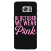in october we wear pink Samsung Galaxy S7