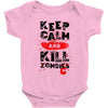 Keep Calm And Kill Zombies Baby Bodysuit