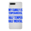my family is temperamental iPhone 7 Plus Case