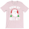 where my ho's at   christmas santa T-Shirt