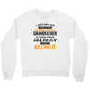 I Never Dreamed I'd Grow Up To Be A Super Cool Grandfather Of Freaking Crewneck Sweatshirt
