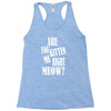 kitten me right now Racerback Tank