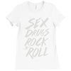 sex drugs rock n roll Ladies Fitted T-Shirt