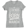 legends are born in march Ladies Fitted T-Shirt