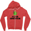 its 420 somewhere Zipper Hoodie