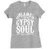 blame it on my gypsy soul Ladies Fitted T-Shirt