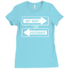 my way or highway Ladies Fitted T-Shirt