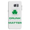 drunk lives matter Samsung Galaxy S7