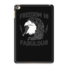 freedom is fabulous iPad Mini 4