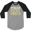 i'm black every month 3/4 Sleeve Shirt