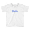 yes,i have a boyfriend Toddler T-shirt