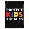 protect kids not guns iPad Mini