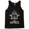 The Best Teachers Are Born in April Tank Top