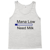 gaming mana low need milk Tank Top