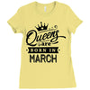 Queens Are Born In March Ladies Fitted T-Shirt