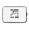 ya done messed up Laptop sleeve