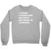 i think, therefore Crewneck Sweatshirt