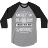and 8th day god look down so god made a capricorn guy 3/4 Sleeve Shirt