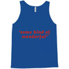 Some Kind Of Wonderful Tank Top
