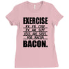 exercise eggs are sides for bacon t shirt funny college tee shirt brea Ladies Fitted T-Shirt