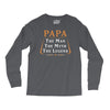 papa the man the myth the legend Long Sleeve Shirts