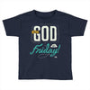 Thank GOD it's Friday Toddler T-shirt