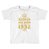 kings are born in 1992 Toddler T-shirt