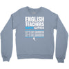 english teacher save lives Crewneck Sweatshirt