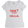 i'm not short awesome Women's Triblend Scoop T-shirt