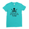 only pirates can get away with saying yo ho! Ladies Fitted T-Shirt