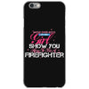 Move Over Boys Let This Girl Show You How To Be A Firefighter iPhone 6/6s Case
