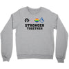 Stronger Together Crewneck Sweatshirt