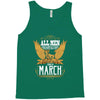 All Men Are Created Equal But Only The Best Are Born In Marc Tank Top