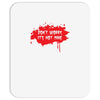 don't worry it's not mine Mousepad